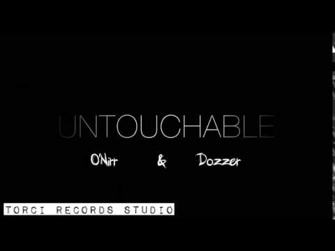 O'Nirr & Dozzer - Untouchable