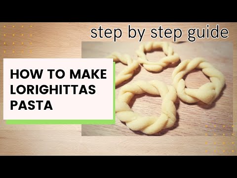 How to make LORIGHITTAS 'braided' PASTA. A step by step guide.