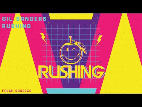 Gil Sanders - Rushing (Official Audio)
