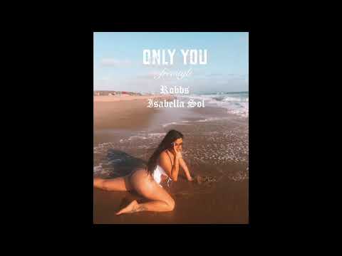 Robbs - Only you freestyle ft. Isabella Sol