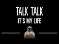 Talk Talk • It's My Life (CC) 🎤 [Karaoke] [Instrumental Lyrics]