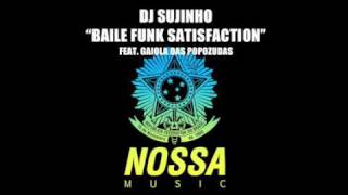 DJ Sujinho - Baile Funk Satisfaction