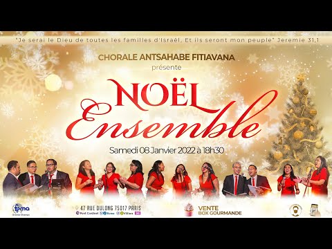 Chorale Antsahabe Fitiavana - Concert "NOEL ENSEMBLE"