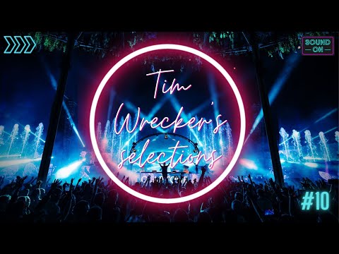 Tim Wrecker's Selections #10 - THE BEST EDM, FESTIVAL & CLUB MUSIC | Popular Mashups & Remixes