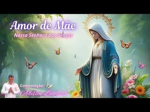 Amor De Mãe (nossa Senhora Das Graças) - Adilson Lambert