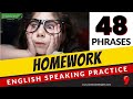 48 HOMEWORK Phrases English Speaking Practice Sentences In English