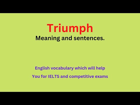 triumph meaning and sentences with pronounce in english, learn vocabulary, improve your English.