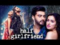Half Girlfriend 2017 Full Hindi Movie 4K Arjun Kapoor Shraddha Kapoor Bollywood Movies