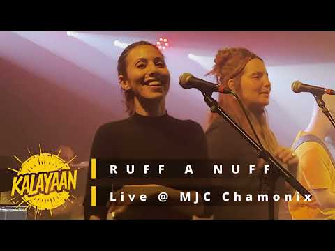 KALAYAAN - Ruff A Nuff [Live @ MJC Chamonix]
