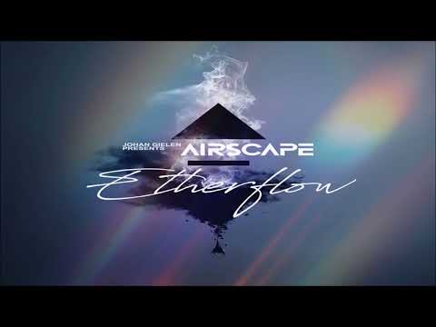 Johan Gielen Pres. Airscape - Etherflow Full Album
