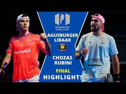 🔥 Augsburger / Libaak vs Chozas / Rubini | Final Argentina Padel Tour 2025 | Highlights