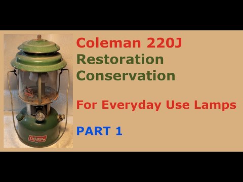 Coleman Lantern Model 220 Rebuild, Restoration & Conservation Part 1
