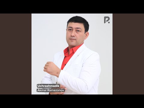 Download Akmal Ramazonov - Uchrashmadik MP3