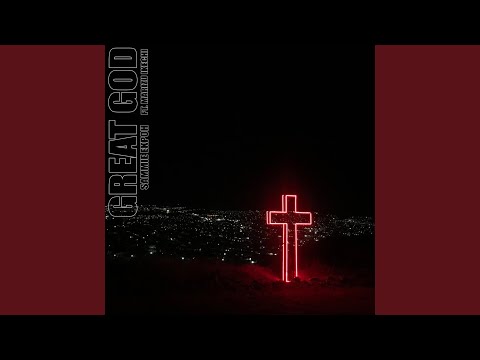 Great God (feat. Marizu)
