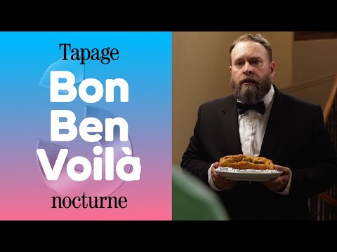 Tapage Nocturne  | BON BEN VOILÀ #3