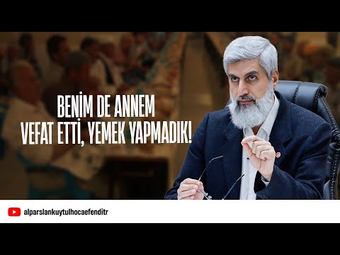 Taziye Yemekleri Caiz mi? | Alparslan Kuytul Hocaefendi