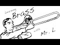 Introduction To Learning Brass With Mr L