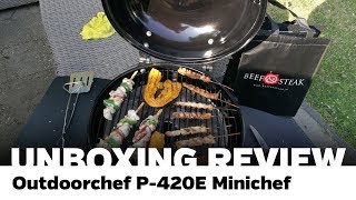Unboxing Review: Outdoorchef P-420E Minichef