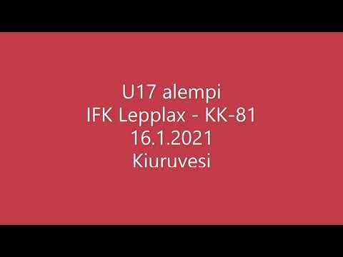 U17 alempi, KK-81 - IFK Lepplax, 16.1.2021 Kiuruvesi