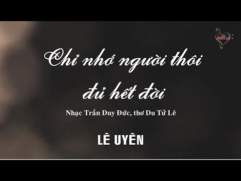 Chỉ nhớ người thôi đủ hết đời Sheet - Lê Uyên