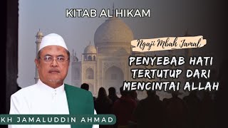 Download lagu Penyebab Hati Tertutup Dari Mencintai Allah - KH Jamaluddin Ahmad // AL Hikam mp3 Download lagu Penyebab Hati Tertutup Dari Mencintai Allah - KH Jamaluddin Ahmad // AL Hikam mp3