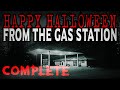 Happy Halloween From The Gas Station COMPLETE Creepypasta Storytime