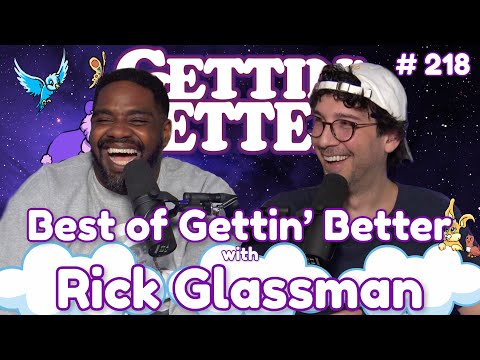 Rick Glassman - Best of Gettin' Better with Ron Funches # 218