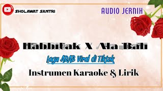 Download lagu Habbitak x Ala Bali (Karaoke & Lirik) - Lagu Arab Viral Tiktok mp3