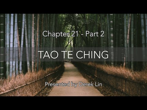 Tao Te Ching 21 Part 2 “Follow the Tao” (從道章)