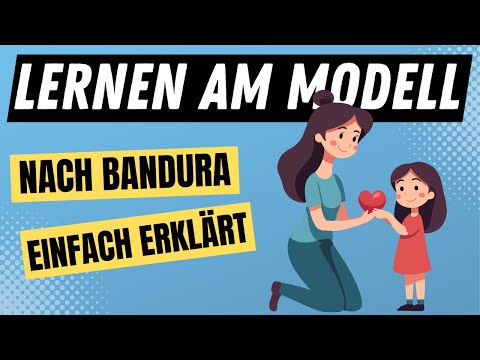 LERNEN AM MODELL nach Bandura - soziale kognitive Lerntheorie des Modelllernens | ERZIEHERKANAL