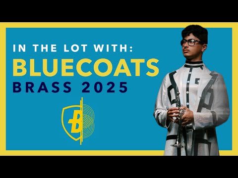 IN THE LOT WITH: Bluecoats Brass 2025