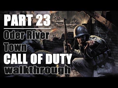 [Walkthrough] Call of Duty (2003) Part 23 - Oder River Town