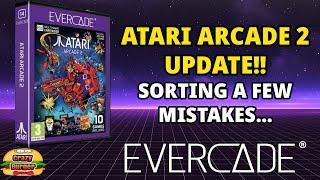 Atari Arcade 2 Update - Sorting A Few Mistakes..