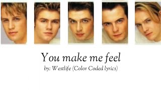 Westlife - You make me feel (Color Coded lyrics)
