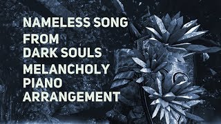 TPR - Nameless Song (Credits theme) - A Melancholy Tribute To Dark Souls