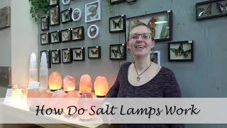 How Do Salt Lamps Work? Salt Lamp Basic Care