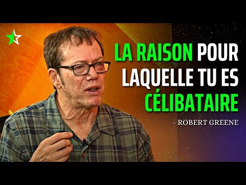 La Raison pour laquelle tu ne trouves pas l'amour (qui risque de te choquer) Robert Greene