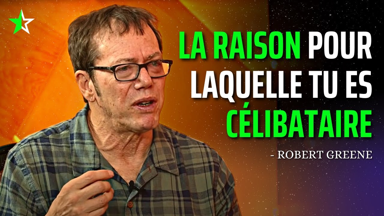 La Raison pour laquelle tu ne trouves pas l'amour (qui risque de te choquer) Robert Greene