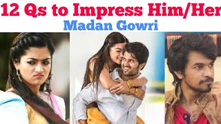 12 QUESTIONS TO IMPRESS HER?! 🤩 | Tamil | Madan Gowri | MG