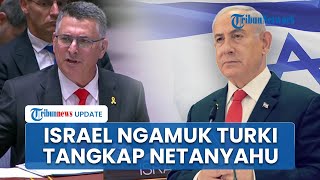 Israel Ketar-Ketir seusai Turki Keluarkan Perintah Penangkapan Netanyahu: Ini Penghinaan!