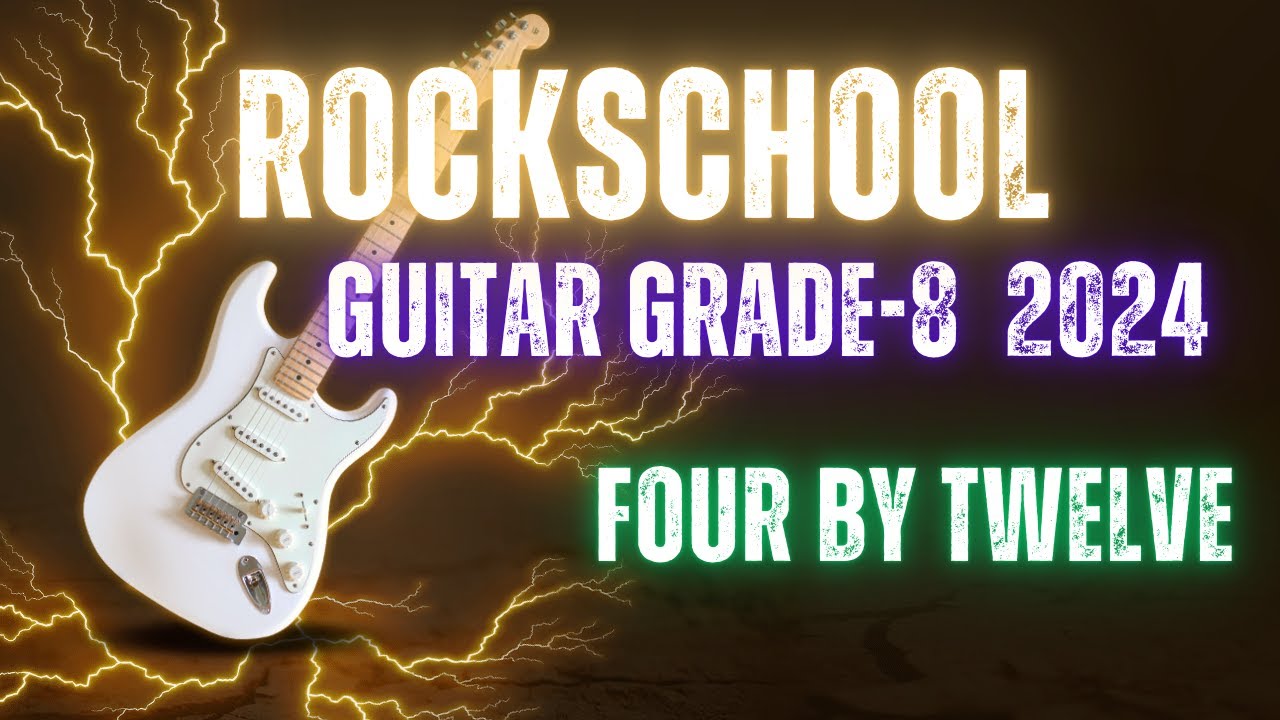 Four by Twelve  RockSchool Grade 8 Guitar #guitarmusic   #music   #grade  #grades