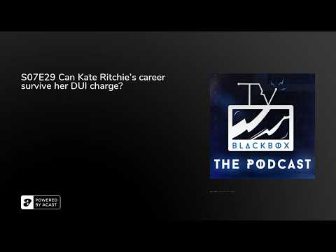 S07E29 Can Kate Ritchie's career survive her DUI charge?