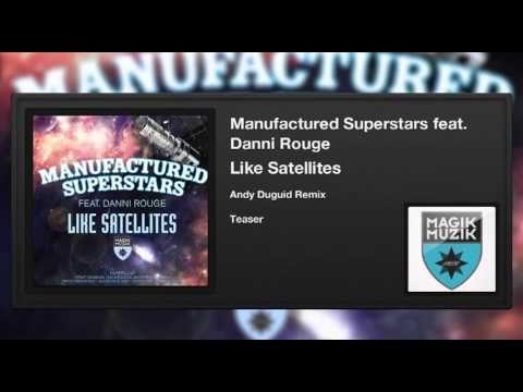 Manufactured Superstars feat. Danni Rouge - Like Satellites (Slogun & iOh Remix) (Teaser)