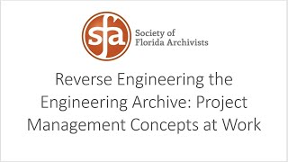 Reverse Engineering the Engineering Archive: Project Management Concep