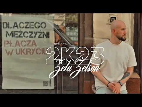 Żelu Żelson - 2k23 (prod. Puzon)