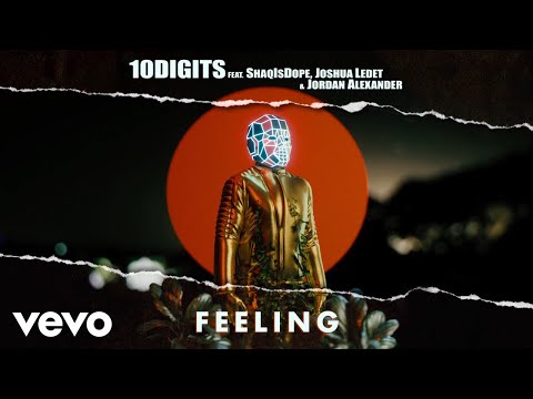 10Digits - Feeling (Audio) ft. ShaqIsDope, Joshua Ledet, Jordan Alexander