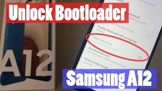 How to Unlock Bootloader Samsung Galaxy A12