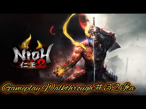 Nioh 2 Remastered: Gameplay Walkthrough #32 Ita