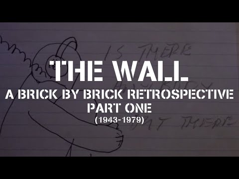 The Wall: A Brick By Brick Retrospective - Part One | ThisIs ReadyMade