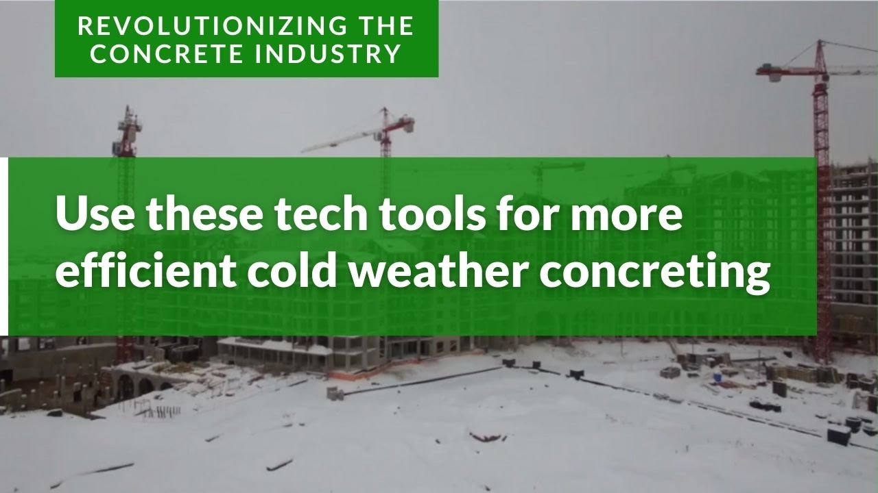 Use These Tech Tools for More Efficient Cold Weather Concreting